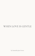 When Love Is Gentle | Printable Poetry & Reflection Cards
