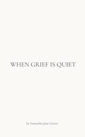 When Grief Is Quiet | Printable Grief & Healing Poetry Cards